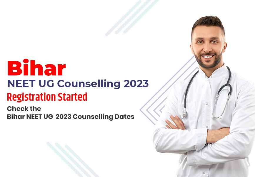 Bihar NEET UG Counselling 2023 Registration Started at bceceboard.bihar.gov.in